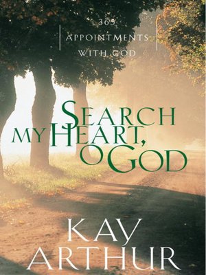 cover image of Search My Heart, O God